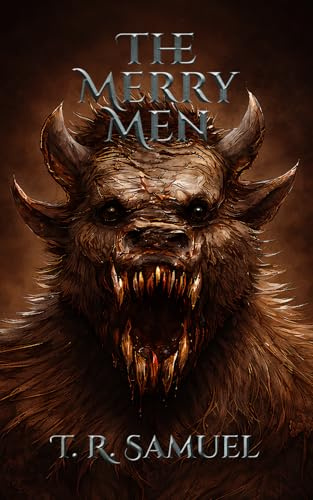 The Merry Men (Faith and Steel, Band 1)