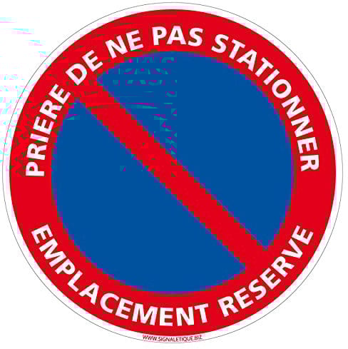 Panneau Prière De Ne Pas Stationner, Emplacement Réservé - Interdiction de stationner sur un emplacement réservé - Panneau de sécurité rigide et rond - Diamètre 240 mm - Plastique PVC de 1 mm