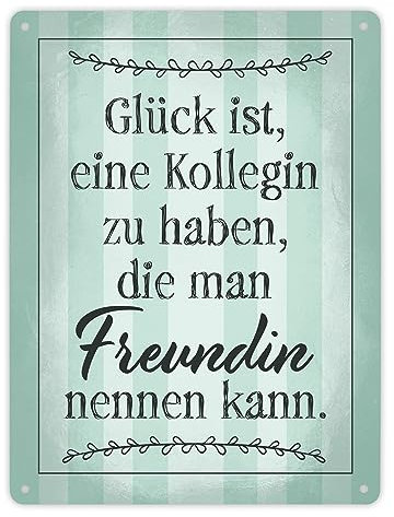 Glück ist eine Kollegin zu haben, die man Freundin nennen kann Metallschild XL in 21x28 cm Blechschild für die Lieblingskollegin Schild für die Arbeit um der besten Kollegin zu