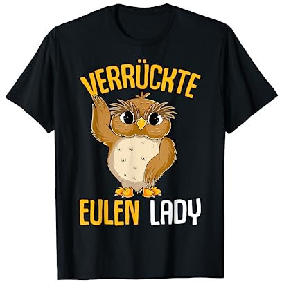 Verrückte Eulen Lady Damen Eule T-Shirt