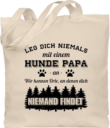 Shirtracer Baumwolltasche - Geschenk für Hundebesitzer - Leg dich niemals mit einem Hunde Papa an - Schwarz - Unisize - Naturweiß - hund herrchen dog lover bag hundefan hundepapa stoffbeutel