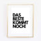 Din A4 Kunstdruck ungerahmt Spruch - Das Beste kommt noch - The best is yet to come - Motivation Hoffnung Druck Poster Bild