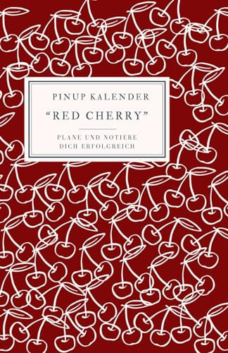 Pinup Kalender Red Cherry: Plane und notiere dich erfolgreich im Jahr 2024