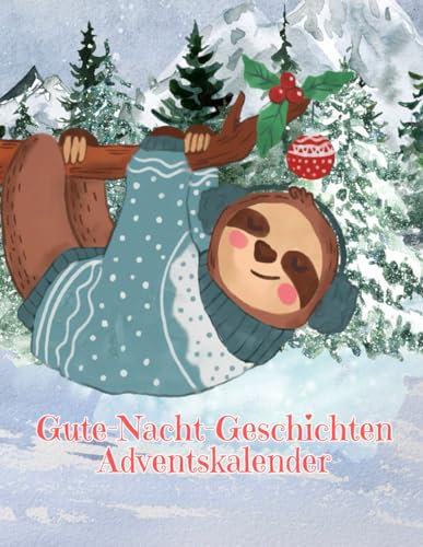 Gute-Nacht-Geschichten Adventskalender: Vorlesebuch ab 4 Jahre für besonders gefühlsstarke Jungs und Mädchen | Jeden Tag eine Kindergeschichte über Weihnachten