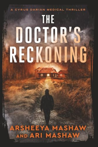 The Doctor's Reckoning: A Cyrus Darian Medical Thriller (Cyrus Darian Thrillers, Band 1)