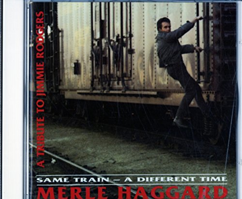 Same Train - A Different Time: A Tribute To Jimmie Rodgers