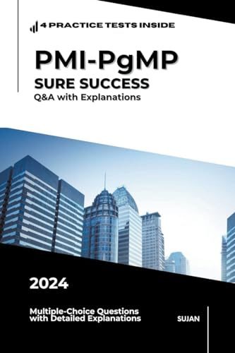 PMI-PgMP SURE SUCCESS: Q&A with Explanations