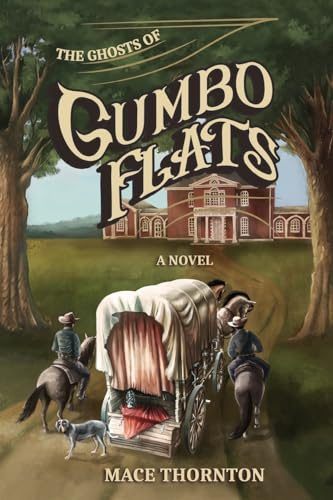 The Ghosts of Gumbo Flats