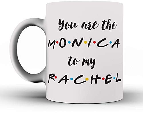 Personalizzato - Tazza Divertente Ispirata a Friends - 'Sei la Monica alla Mia Rachel' - Tazza da Caffè con Citazione - Regalo per Migliori Amici e Amicizia