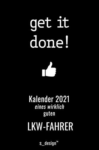 Kalender 2021 für LKW-Fahrer / Kraftfahrer / Trucker: Wochenplaner / Tagebuch / Journal für das ganze Jahr: Platz für Notizen, Planung / Planungen / Planer, Erinnerungen und Sprüche