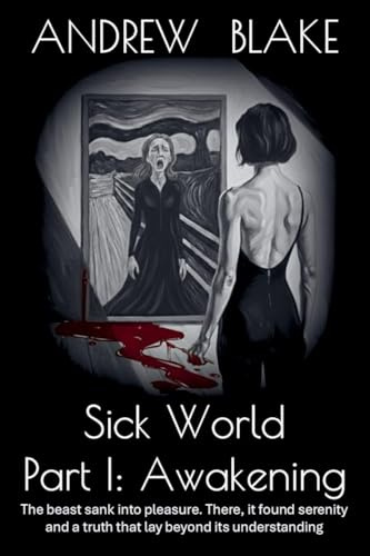 Sick World Part I: Awakening