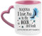 Personalised Nanna I Love You to The Moon & Back Coffee Tea Cocoa Soup Daily use Mug Valentine's Day Birthday Party gage Keepsake Unique Ceramic Cup Mug. (Pink Heart Handle)