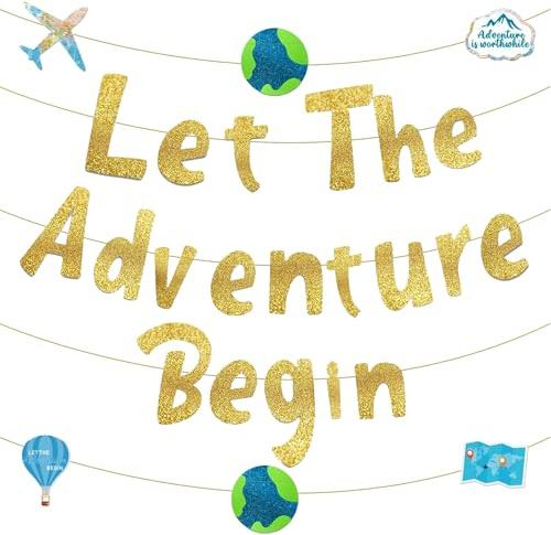 Let The Adventure Begin Dekorationen – goldenes Glitzer-Banner zum | Banner für Neugeborene, Reise-Banner, lustige Abschiedsparty-Dekorationen, Reise-Mottoparty-Dekoration für Männer, Frauen
