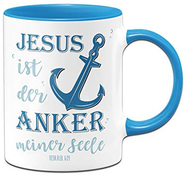 Tassenbrennerei Tasse mit Spruch Jesus ist der Anker meiner Seele - Kaffeetasse - Christliche Geschenke - Herbräer 6:19 - Spülmaschinenfest (Blau)