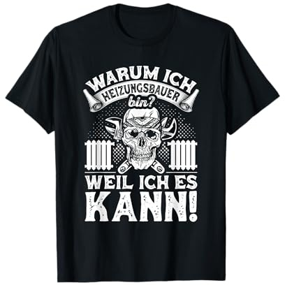 Heizungsbauer Spruch Heizungsinstallateur Handwerker Heizung T-Shirt