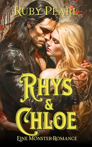 Rhys und Chloe: Eine Monster-Romance (Gefährtin des Monsters)