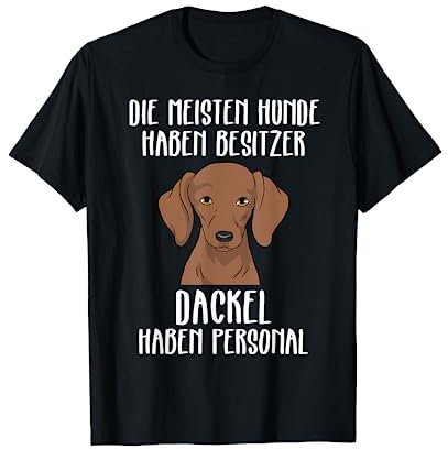 Lustiges Dackel TShirt | Dackel haben Personal T-Shirt