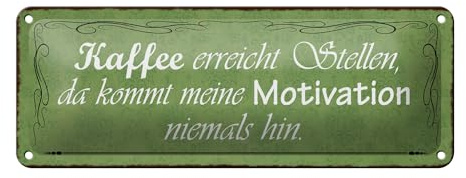 Femer Blechschild Spruch 27x10cm Kaffee erreicht Stellen da kommt Dekoration