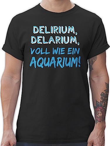 T-Shirt Herren - Sprüche Statement mit Spruch - Delirium, Delarium, Voll wie EIN Aquarium! - M - Schwarz - Sauf Tshirt spruchshirts sprueche Saufen Shirts Spruchshirt sprüchen Delirium Shirt