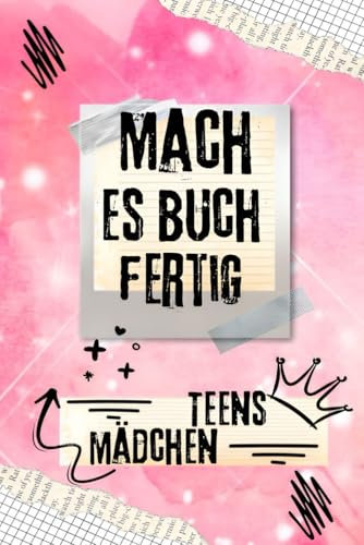 Mach es buch fertig für mädchen und teen