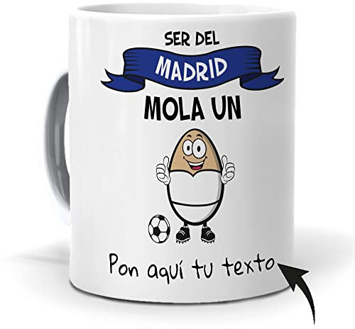 mundohuevo Taza Personalizada con Texto. Regalo Original. Ser del Madrid Mola un Huevo con Nombres. Haz