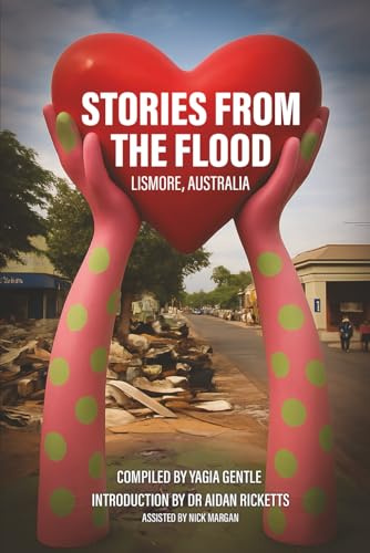 STORIES FROM THE FLOOD LISMORE, AUSTRALIA