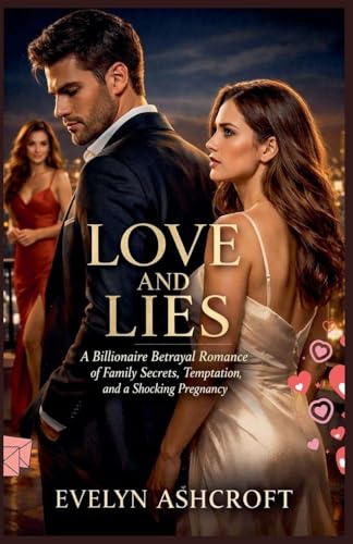 Love and Lies (The Billionaire Lies, Band 1)