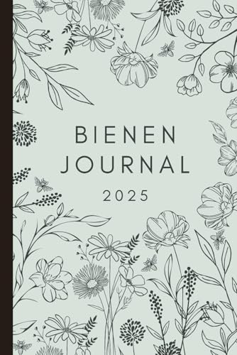 Imker Kalender 2025 – Tagebuch – Stockkarte – Kalender – Bestandsbuch für Varroabehandlung: Übersichtliches Journal für Imker: Erfolgreiche Bienenzucht - Erfolgreich imkern, nichts mehr vergessen