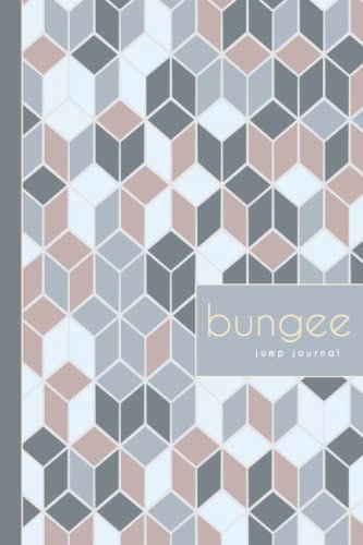 Bungee Jumping Journal: Bungee Jump Log Book. Track & Record Every Jump. Perfect for Beginners and Experienced Jumpers. Ideal Gift for Thrill Seekers