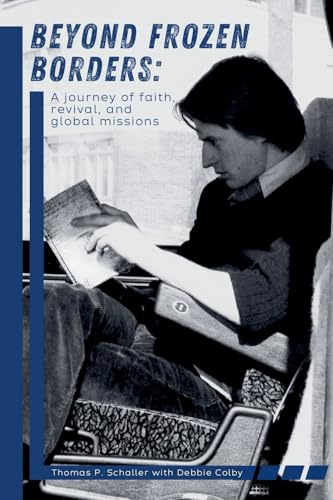 Beyond Frozen Borders: A Journey of Faith, Revival, and Global Missions