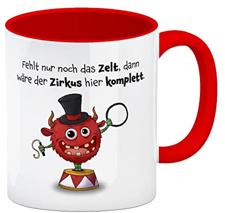 Freches Monster in rot Kaffeebecher in rot mit lustigem Spruch Fehlt nur noch das Zelt, dann wäre der Zirkus hier komplett. Tasse Kollegen Freunde und Kinder im Büro oder Zuhause