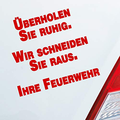 Hellweg Druckerei Auto Aufkleber Überholen Sie ruhig. Wir schneiden Sie Raus. Ihre Feuerwehr Rettungsgasse Fun Sticker Heckscheibenaufkleber Autoaufkleber