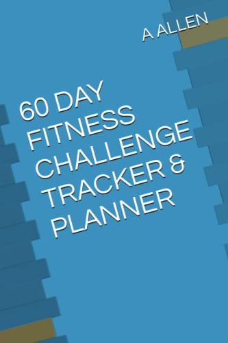 60 DAY FITNESS CHALLENGE TRACKER & PLANNER