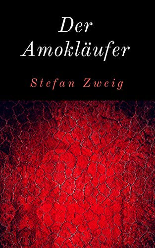 Der Amokläufer: Erzählung