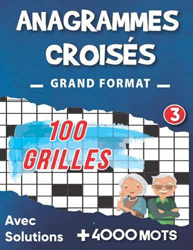 Anagrammes Croisés Grand Format: Livre Jeux De Mots Croisés Pour Adultes Et Seniors Grande Grille Pour Une Visibilité Optimale | Grilles 13x13 Plus De 4000 Mots | Idée Cadeau Original