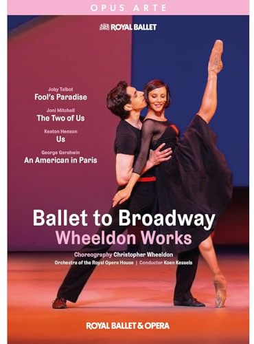 Ballet to Broadway - Wheeldon Works