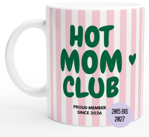 Hot Mom Club Tasse 2026 | Geschenk werdende Mama zu Babyshower 2015 bis 2027 oder ohne Jahr | Statement Tasse als Geschenk für Mamas 2026 zur Geburt | Muttertagsgeschenk (Hot Mom Club Rosa/Grün)