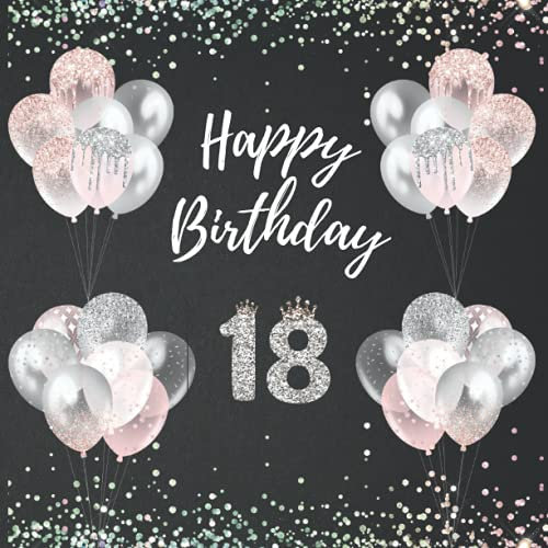 18. Geburtstag Mädchen Gästebuch - Happy Birthday 18 Jahre Mädchen: Gästebuch zum 18. Geburtstag. Geburtstagsgeschenk. Buch für Glückwünsche und Fotos der Gäste. Erinnerungsbuch zum ausfüllen.