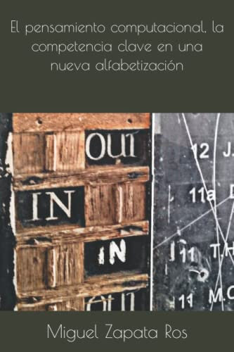 El pensamiento computacional, la competencia clave en una nueva alfabetización