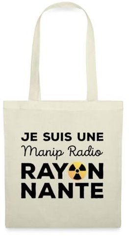 Spreadshirt Je Suis Une Manip Radio Rayonnante Radiologie Tote Bag