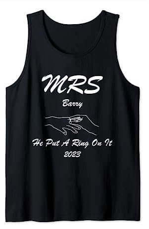 MRS BARRY 2023 he put a ring on it engagement wedding Tank Top
