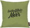 Shirtinstyle Sofakissen Mein Lieblingsplatz Ist Das Meer, Größe 40 x 40cm, Farbe Kiwi