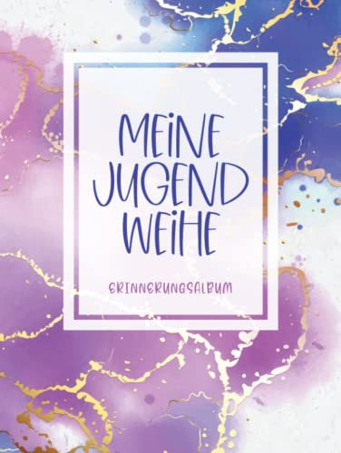 Meine Jugendweihe Erinnerungsbuch: Gästebuch zum Eintragen von Glückwünschen und zum Einkleben von Fotos・Über 100 leere Seiten mit Zierrrahmen・Als ... Jugendweihe Deko・Hardcover im Aquarell-Look