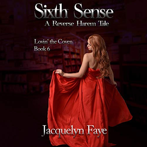 Sixth Sense: A Reverse Harem Tale: Lovin' the Coven, Book 6