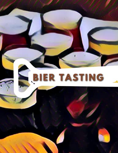 Bier Tasting Buch | Bierverkostung für bis zu 125 Biere im A4 Format | Biertagebuch zum Ausfüllen