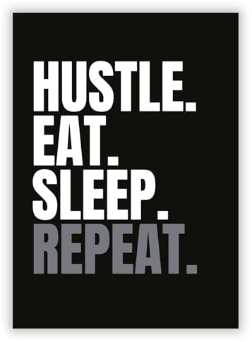 Druck-Palast Hustle. Eat. Sleep. Repeat. Poster - 50x70cm - Kunstdruck - Arbeitszimmer Büro - Minimalistisch Modern Schwarz Weiß Grau - Hochwertiger semimatter Druck - Wanddeko ohne Rahmen für