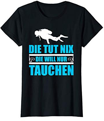 Damen Die tut Nix die will nur Tauchen T-Shirt