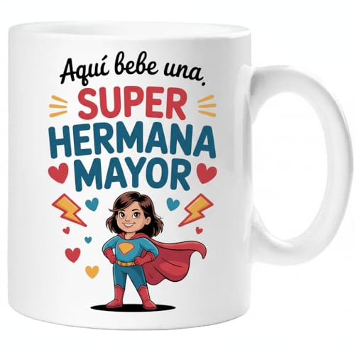 Taza SUPER HERMANA MAYOR – Regalo Original para HERMANA MAYOR | Taza de Cerámica 325ml con Diseño Superhéroe | Apta Microondas y Lavavajillas