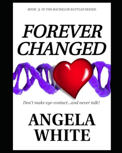 Forever Changed (The Bachelor Battles, Band 3)