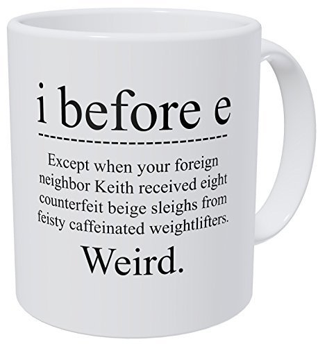 I Before E Weird Grammar Teacher Coffee Mug Ceramic 11 oz Christmas Gifts
